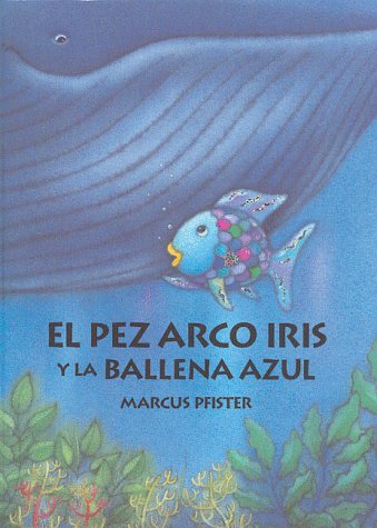 Imagen de archivo de El pez arco iris y la balena azul libro grande (Spanish Edition) a la venta por HPB-Diamond