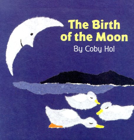 Stock image for Birth of the Moon for sale by Better World Books