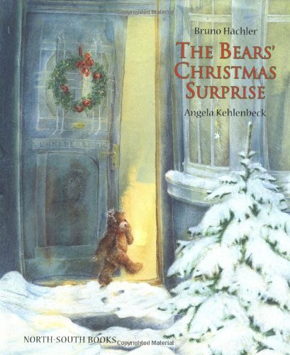 The Bears' Christmas Surprise (9780735813632) by Bruno Hachler