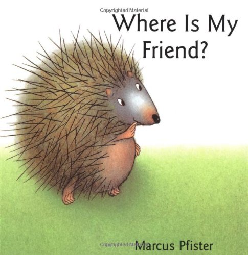 Imagen de archivo de Where is My Friend? a la venta por Half Price Books Inc.