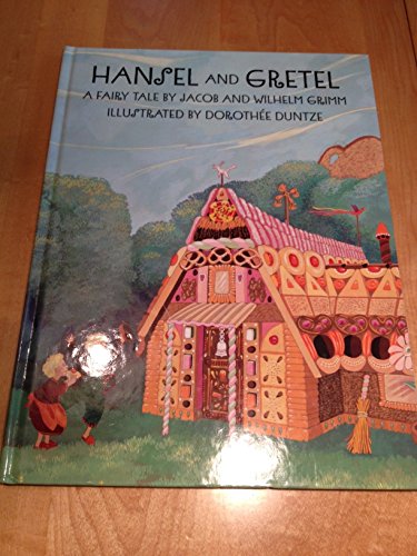 Hansel and Gretel (9780735814233) by Grimm, Jacob; Grimm, Wilhelm; Bell, Anthea; Duntze, Dorothee