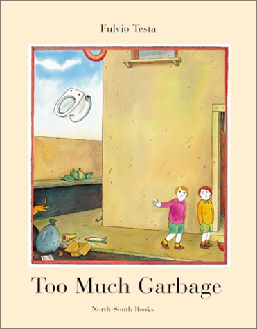 Beispielbild fr Too Much Garbage zum Verkauf von Anna's Books