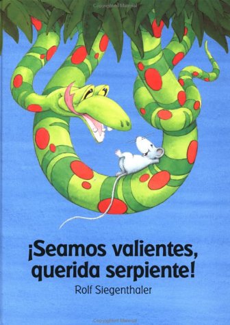 9780735814943: Seamos valientes, querida serpiente! (Spanish Edition)