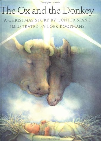 Beispielbild fr The Ox and the Donkey : A Christmas Story zum Verkauf von Better World Books: West