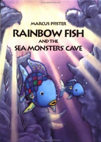 Imagen de archivo de Rainbow Fish and the Sea Monsters' Cave a la venta por Better World Books