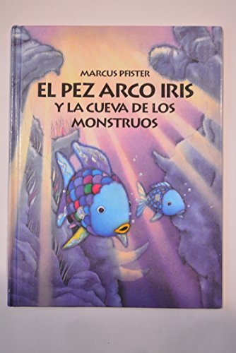 Imagen de archivo de El Pez Arco Iris y La Cueva de Los Monstruous (Spanish Edition) a la venta por Goodwill of Colorado