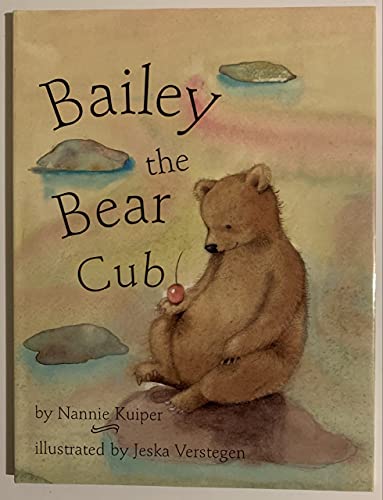 Stock image for Bailey the Bear Cub for sale by Hawking Books
