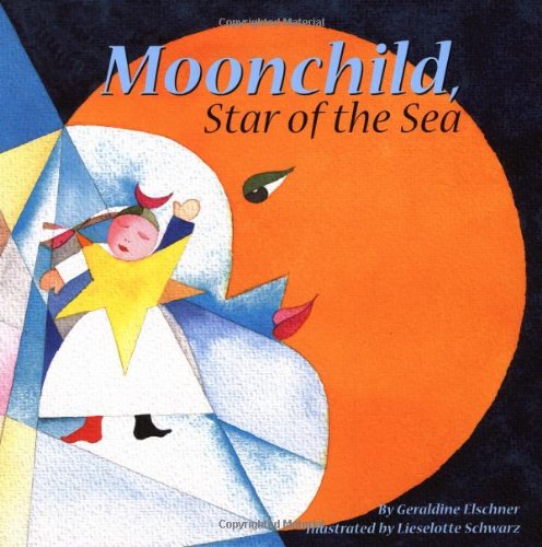 Imagen de archivo de Moonchild, Star of the Sea (A Michael Neugebauer book) a la venta por Anna's Books