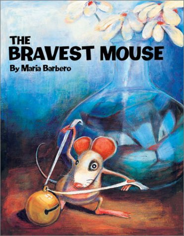 Stock image for The Bravest Mouse for sale by Better World Books: West