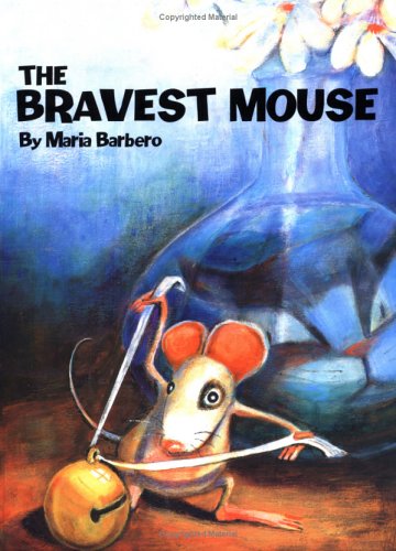 Stock image for The Bravest Mouse for sale by Better World Books