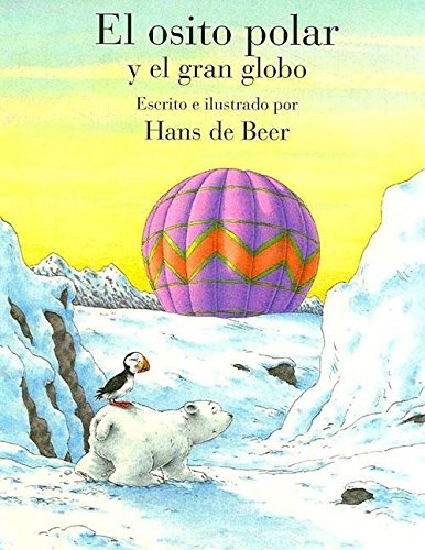 Stock image for El osito polar y el gran globo (Spanish Edition) for sale by Irish Booksellers