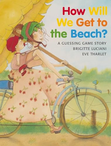 9780735817838: How Will We Get to the Beach?: A Guessing Game Story