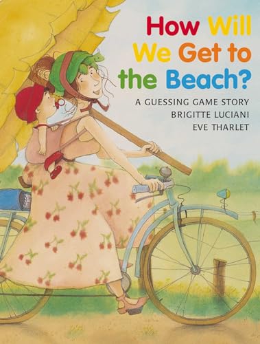 Imagen de archivo de How Will We Get to the Beach? a la venta por SecondSale