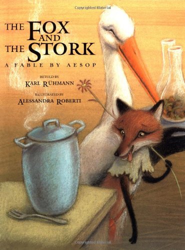 Imagen de archivo de The Fox and the Stork : A Fable by Aesop a la venta por Better World Books