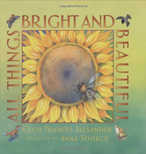Beispielbild fr All Things Bright and Beautiful zum Verkauf von Better World Books