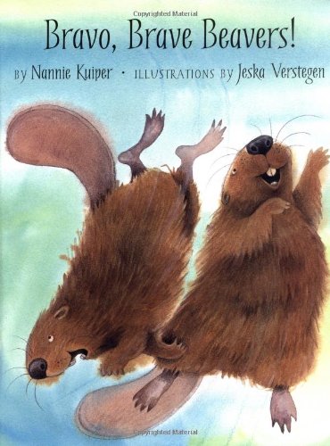 Stock image for Bravo, Brave Beavers! for sale by Better World Books