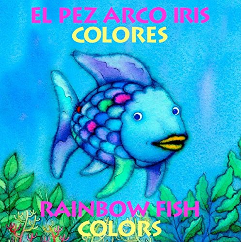 Stock image for Rainbow Fish Colors/Colores (Bilingual) (Spanish and English Edition) for sale by Hippo Books