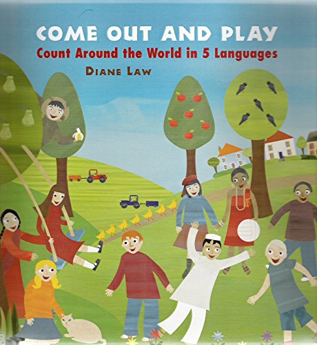 Imagen de archivo de Come Out and Play: Count Around the World in Five Languages (Mandarin Chinese and English Edition) a la venta por SecondSale