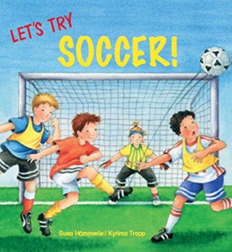 Beispielbild fr Let's Try Soccer! zum Verkauf von Half Price Books Inc.