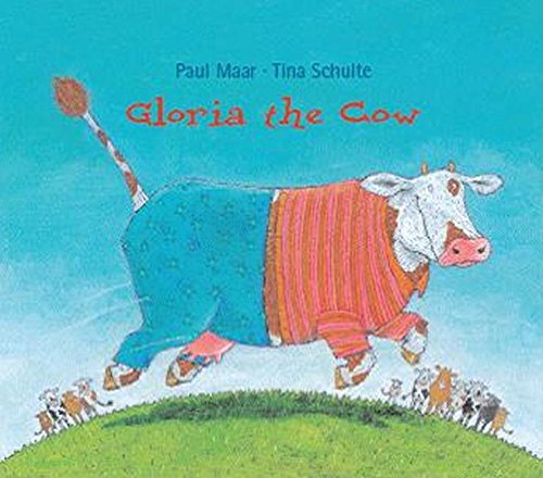 Beispielbild fr Gloria the Cow zum Verkauf von Half Price Books Inc.