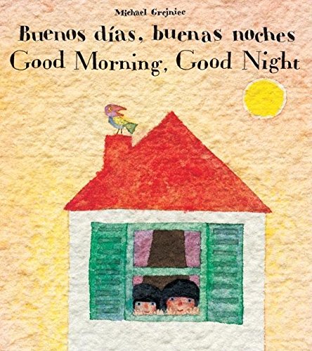 Imagen de archivo de Buenos Dias, Buenas Noches/Good Morning, Good Night a la venta por Better World Books