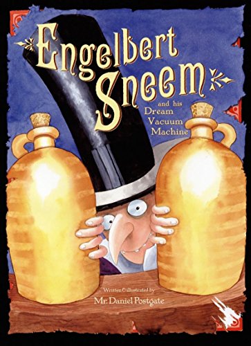 Beispielbild fr Engelbert Sneem and His Dream Vacuum Cleaner zum Verkauf von Better World Books