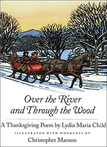 Imagen de archivo de Over the River and Through the Wood: A Thanksgiving Poem a la venta por BooksRun