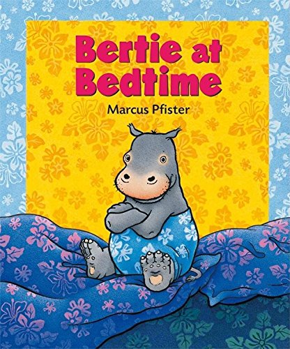 Bertie at Bedtime (9780735821941) by Pfister, Marcus