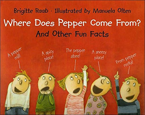 Beispielbild fr Where Does Pepper Come From?: And Other Fun Facts zum Verkauf von BooksRun