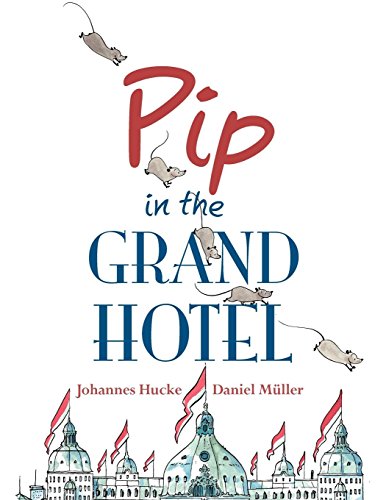 Stock image for Pip in the Grand Hotel for sale by Better World Books