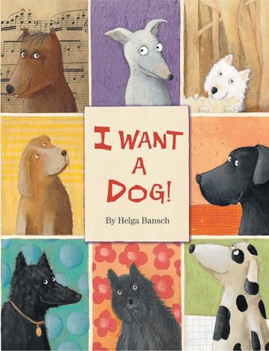 Imagen de archivo de I Want a Dog! a la venta por SecondSale