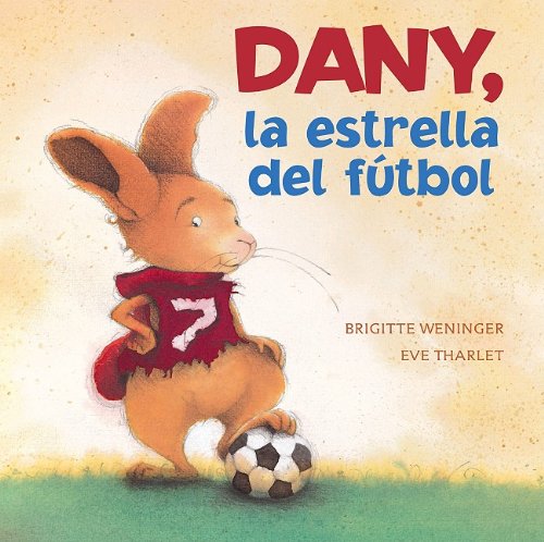 9780735822887: Dany, la estrella del futbol