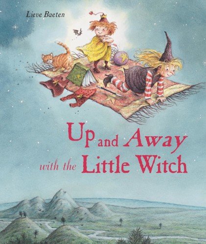 Stock image for Up and Away with the Little Witch! for sale by Better World Books