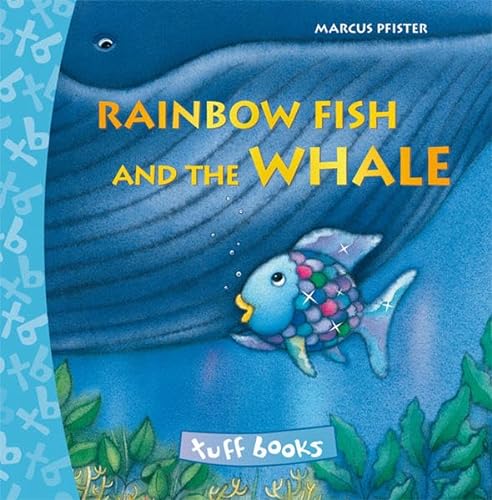 Beispielbild fr Rainbow Fish and the Whale Tuff Book (Tuff Books) zum Verkauf von Wonder Book