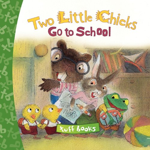 Beispielbild fr Two Little Chicks Go to School Tuff Book zum Verkauf von Better World Books