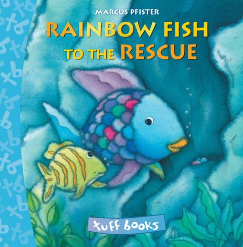 Beispielbild fr The Rainbow Fish to the Rescue Tuff Book zum Verkauf von Better World Books