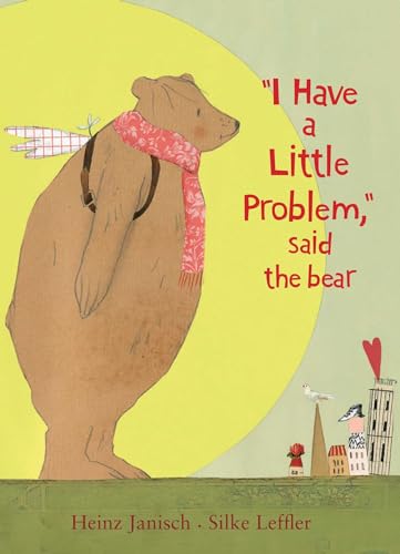 

I Have a Little Problem, Said the Bear