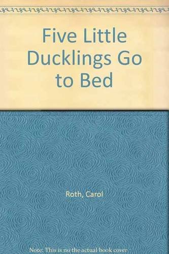 Five Little Ducklings Go to Bed (9780735841536) by Roth, Carol