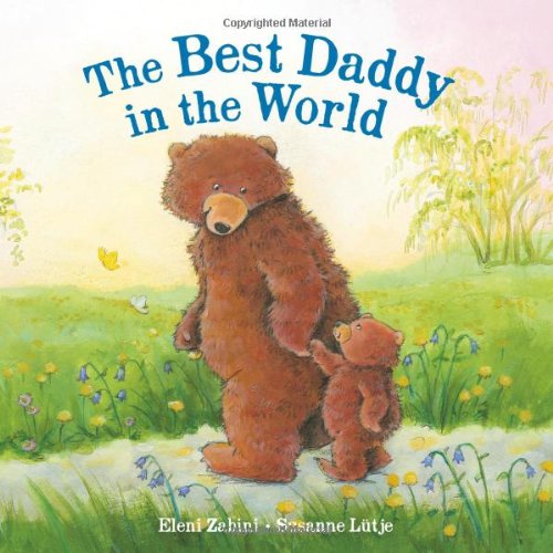 Beispielbild fr The Best Daddy in the World zum Verkauf von Better World Books