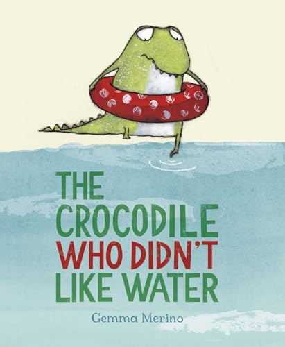 Imagen de archivo de The Crocodile Who Didn't like Water a la venta por ZBK Books