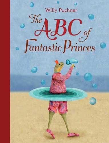 Imagen de archivo de ABC of Fantastic Princes a la venta por ThriftBooks-Atlanta