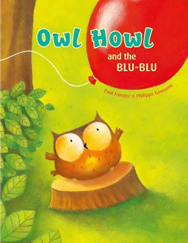 Stock image for Owl Howl and the BLU-BLU for sale by Better World Books