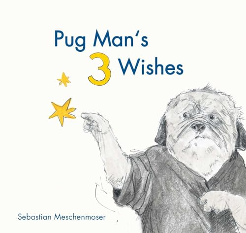 Stock image for Pug Man's 3 Wishes for sale by SecondSale