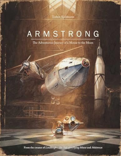 Beispielbild fr Armstrong : The Adventurous Journey of a Mouse to the Moon zum Verkauf von Better World Books