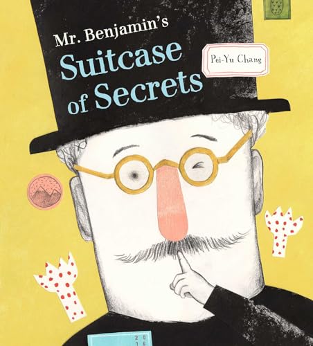 Beispielbild fr Mr. Benjamin's Suitcase of Secrets: Based on a very true story about Walter Benjamin. zum Verkauf von Henry Hollander, Bookseller
