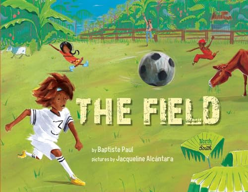 The Field (Hardback) - Baptiste Paul, Jacqueline Alcántara