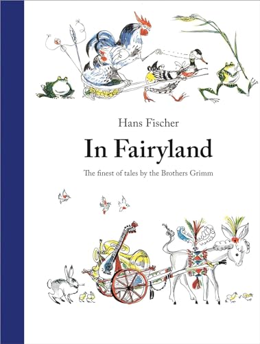 Imagen de archivo de In Fairyland: The Finest of Tales by the Brothers Grimm a la venta por SecondSale