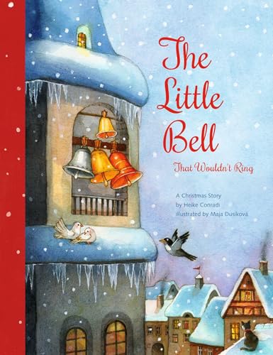 Imagen de archivo de The Little Bell That Wouldn't Ring: A Christmas Story a la venta por Housing Works Online Bookstore