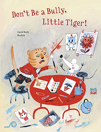 Beispielbild fr Don't Be a Bully, Little Tiger zum Verkauf von Better World Books