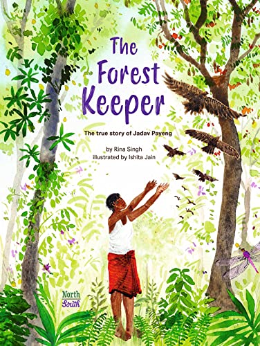 Stock image for The Forest Keeper- The true story of Jadav Payeng for sale by SecondSale